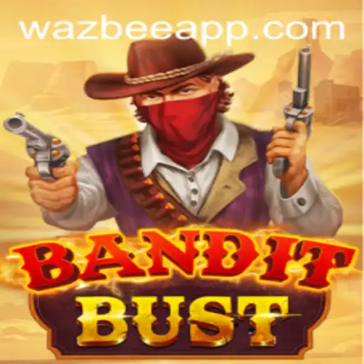 BanditBust: Unveiling the Thrill of Wazbee Gaming