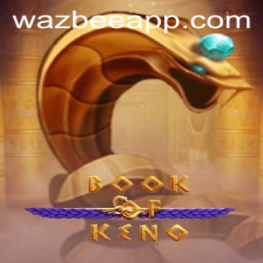 Explore the Intriguing World of BookOfKeno with Wazbee
