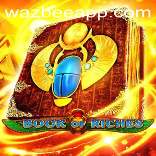 Unveiling the Mysteries of BookofRiches: A Thrilling Adventure in the World of Wazbee
