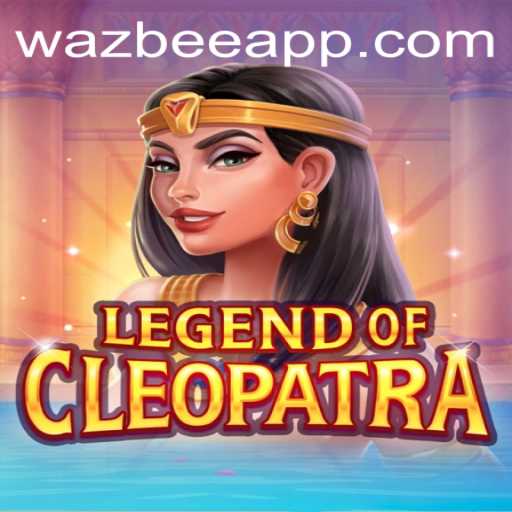 The Mesmeric Journey of LegendOfCleopatra: A Dive into Ancient Adventures with Wazbee