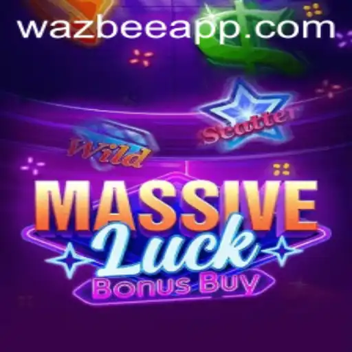 MassiveLuckBonusBuy: A Thrilling New Chapter in Online Gaming by Wazbee