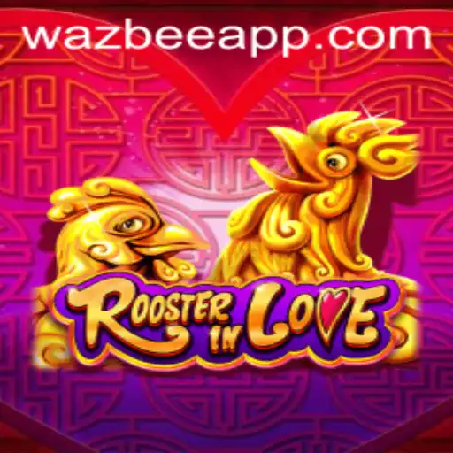 Exploring the World of RoosterInLove: An In-Depth Look into Gaming Dynamics and the Role of Wazbee